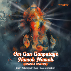 Om Gan Ganpataye Namoh Namah (Slowed & Reverbed)