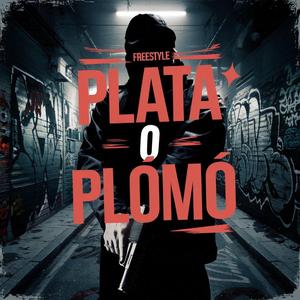 Plata o plomo freestyle