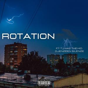 Rotation (feat. Tj, Haz the kid, Djenzeen, TDB & NV)