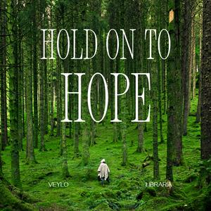 Hold On To Hope
