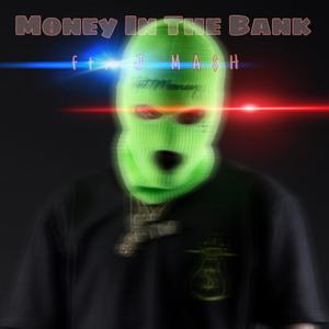 Money In The Bank (feat. J MA$H)