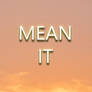 Mean It