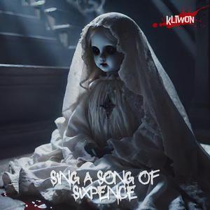 Sing a Song of Sixpence (Spooky Version)