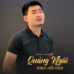 Quảng Ngãi Trăm Nỗi Nhớ