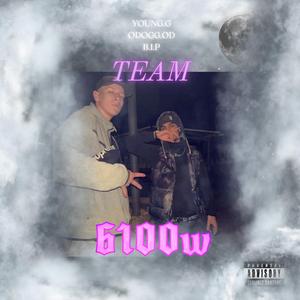TEAM 6100W (feat. ODOGG.OD & B.I.P)