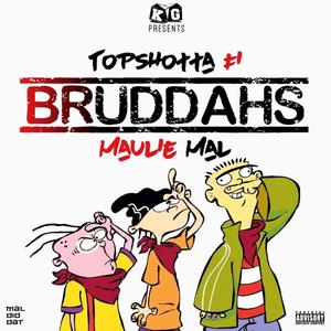 Bruddahs (feat. Maulie Mal)