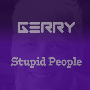 Stupid People