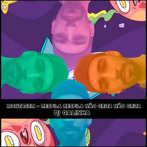 Montagem - Respila Respila Não Grita não Grita