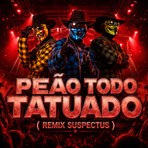 Peão Todo Tatuado (Remix)