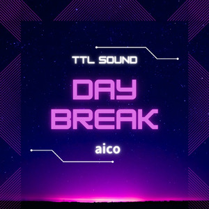 DAY BREAK (feat. aico) [New Mix]
