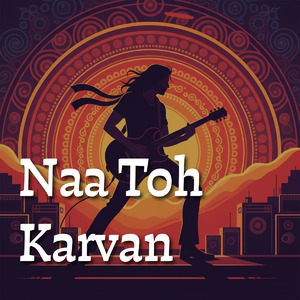 Na Toh Karvan Ki Talash Hai