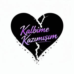 Kalbime Kazımışım