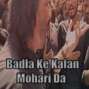 Badla Ke Kafan Mohari Da
