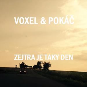 Zejtra je taky den (feat. Voxel)