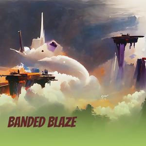 Banded Blaze
