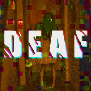 DEAF