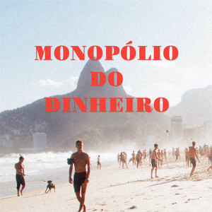 Monopólio do Dinheiro