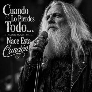 Cuando Lo Pierdes Todo… Nace Esta Canción