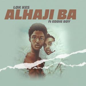 Alhaji Ba (feat. Eddie Boy)