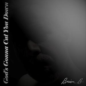 God's Gonna Cut You Down