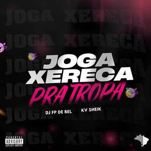 JOGA XERECA PRA TROPA
