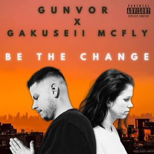 Be the Change (feat. Gunvor) (Swiss Version)