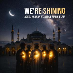 We're Shining (feat. Abdul Malik Blair)