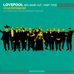 Lovefool (Big Band Cut - Part Two - Masterlink Sessions)