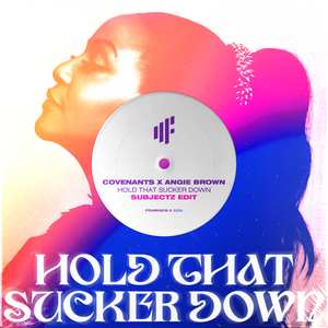 Hold That Sucker Down (Subjectz Edit)