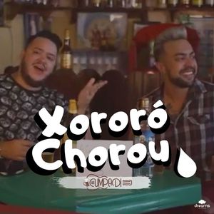 Xororó Chorou