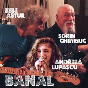 Banal (feat. Sorin Chifiriuc)
