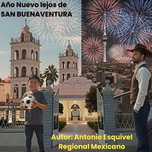 Año Nuevo Lejos (San Buenaventura)