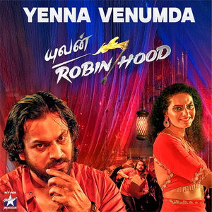 Yenna Venumda (From "Yuvan Robinhood")