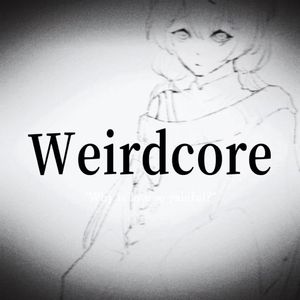 Weirdcore