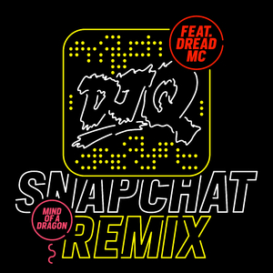 Snapchat (Mind Of A Dragon Remix)