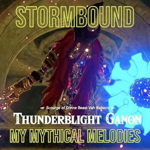 Stormbound (Legend of Zelda, BOTW, Thunderblight Ganon)