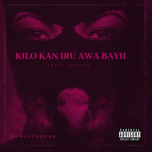 Kilo Kan Iru Awa Bayii