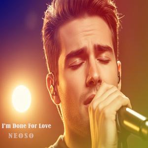 I'm Done For Love