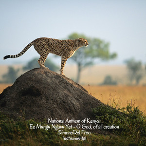 National Anthem of Kenya - Ee Mungu Nguvu Yet (Extended)