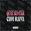 DJ ROBSON MV - Quis Sentar Com Raiva