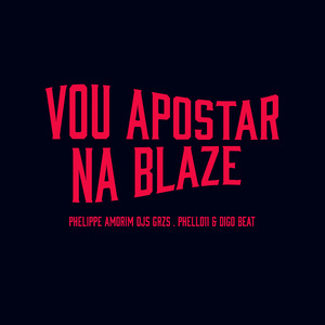 Vou Apostar na Blaze