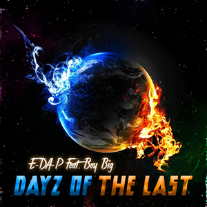 Dayz of the Last (feat. Boy Big)