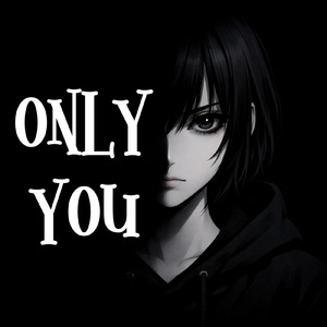 ONLY YOU