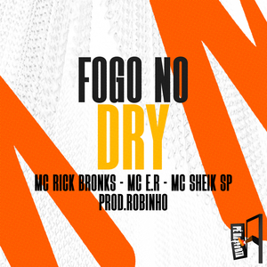 Fogo No Dry