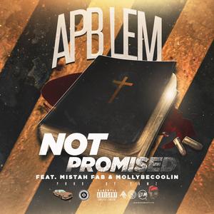 Not Promised (feat. Mistah Fab & Mollybecoolin)