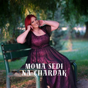 Moma Sedi Na Chardak