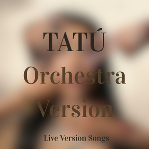TATÚ (Orchestra Version)
