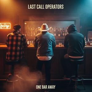 One Bar Away (feat. Last Call Operators)