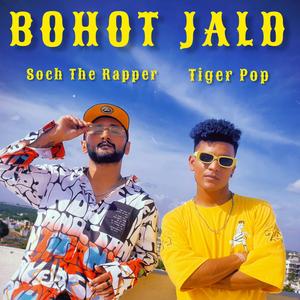 Bohot Jald (feat. Tiger Pop)