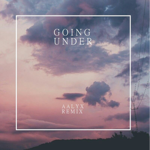 Going Under (AALYX Remix)